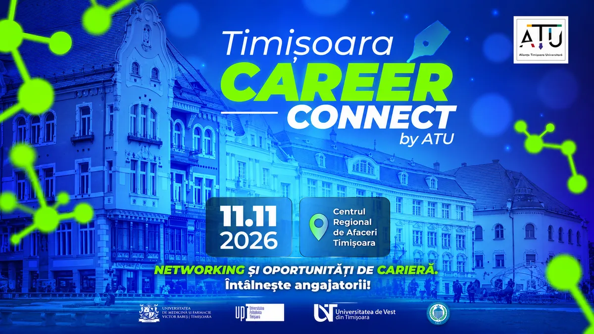 Timișoara Career Connect by ATU: patru universități, un singur târg de cariere, oportunități pentru studenții din Timișoara